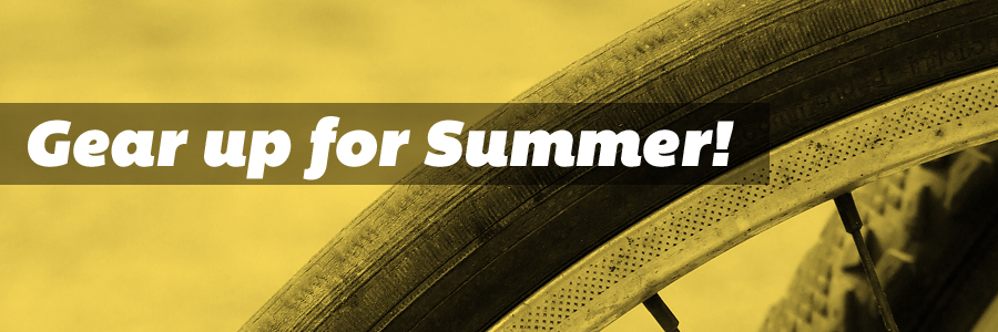 Gear Up For Summer